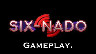 TAU: Six-Nado Gameplay.