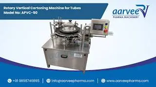Rotary Vertical Cartoning Machine for Tubes | Vertical Cartonator Machine | APVC-50