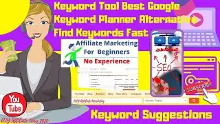 DIY Affiliate  How to Use  Keyword Tool Best Google Keyword Planner Alternative Find Keywords Fast