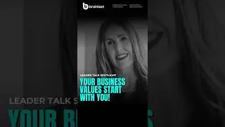 Your business values start with you #brainiact #leadertalk #businessvalues