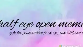 Half eyes open meme gift for the pink rabbit bird ox and Miranda