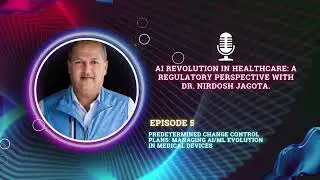 Predetermined Change Control Plans  Managing AI ML Evolution in Medical Devices