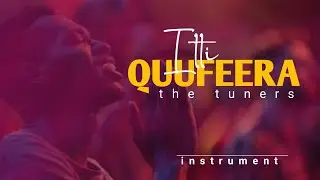 Itti quufeera|| The tuners 