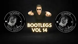 BOOTLEGS VOL 14 - DJ SASHAA | BOLLYTECH PARTY NONSTOP MASHUPS