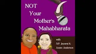 NYMM 39: Adventures in Flower Picking: The Pandavas Without Arjuna Part 3