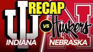 Indiana vs. Nebraska Full Game Recap!