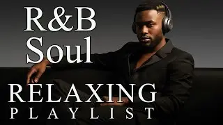 【R&B Soul】Soft R&B Soul Mood &ndash; Warm Romantic Sounds for Relaxing Evenings