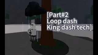 Part#2 TSB tech [Loop dash and King dash]