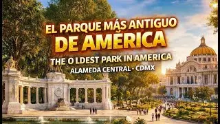 Alameda Central: El Parque Más Antiguo de América | Historia y Cultura