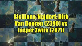Siciliana-Najdorf: Dirk Van Dooren (2390) vs Jasper Zwirs (2071)