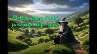 Deep Focus/Study Jam/Extended Jazz Hip-Hop Loop