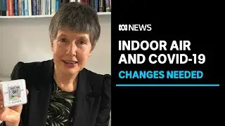 The urgent need to regulate indoor ventilation and air quality to battle COVID | ABC News