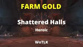 Farm de GOLD - Shattered Halls - WoW 3.3.5