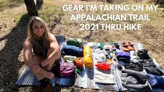 Appalachian Trail Thru Hike 2021 Gear List