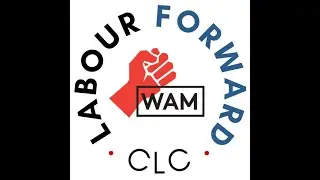 Labour Forward campaign for Canadian Labour Congress executive positions!