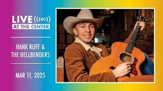 Hank Ruff | Live at the Center