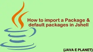 How to import a Package in Jshell & default packages || Jshell Basics-3||Java E planet 