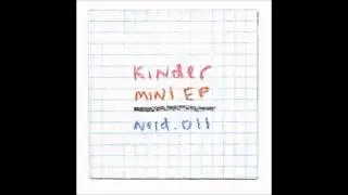 Kinder Mini EP (Full Álbum)