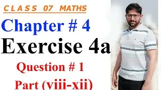 7th class math solution | Mathematics of Class 7 countdown Chapter 04, Ex: 4a  Q.# 1 part (viii-xii)