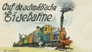 Auf de Schw&auml;bsche Eisebahne - Ulmer Lieder #2
