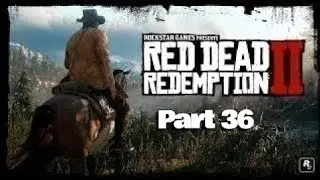 Red Dead Redemption 2 (RDR2) Gameplay Walkthrough Part 36.