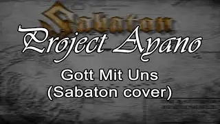 Sabaton - Gott Mit Uns (Instrumental Cover by Project Ayano)