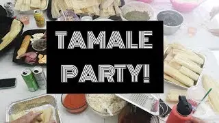 TAMALE PARTY!! | New family tradition!