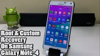 Root and Install Custom Recovery on Samsung Galaxy Note 4!