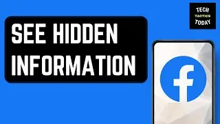 How to See Hidden Information on Facebook