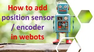 How to add a position sensor/ position encoder in #webots  || How to change axis of rotation