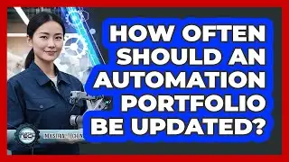 How Often Should An Automation Portfolio Be Updated?