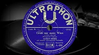 Gr&uuml;&szlig; mir mein Wien /&bdquo;Gr&auml;fin Mariza&ldquo;/ - ALFRED BERES mit seinem Schrammel-Orchester (1930)