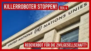 KILLERROBOTER STOPPEN! - Redeverbot f&uuml;r die Zivilgesellschaft?