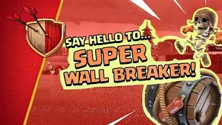 Super Wall Breaker Goes BOOM! (Clash of Clans Super Troops #4)