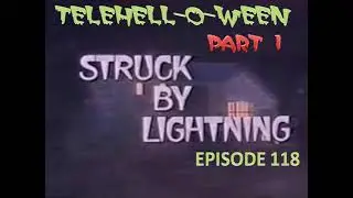 EPISODE #118 - Struck by Lightning (1979)