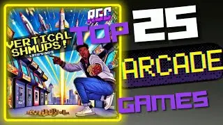 Top 25 Arcade Vertical Shoot 'Em Up Games (1970's-90's)