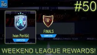 FIFA 22 - MY WEEKEND LEAGUE CHAMPIONS FINALS REWARDS AND FANTASY FUT PERISIC SBC (4 WALKOUTS)! #50