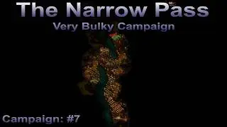 They are Billions - The Very Bulky Campaign 7: The Narrow Pass