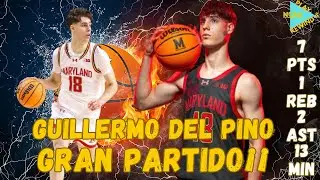 GUILLERMO DEL PINO DESTACA CON MARYLAND¡¡ - Highlights vs alcorn st 12/11/2025 7 puntos 2 asist