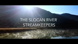 THE SLOCAN RIVER STREAMKEEPERS