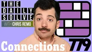 Connections 779 - NYT Word Game - 29 July 2025 #connections