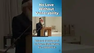 No Love Without Vulnerability
