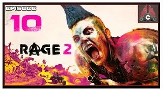 Давайте поиграем в RAGE 2 на уровне сложности &laquo;Кошмар&raquo; (спасибо Bethesda за ранний ключ) с CohhCarnage &mdash; Эпизод 10