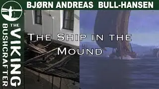 The Ship in the Mound - Viking Burial