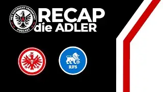 Recap die Adler - Europa - Eintracht vs FC RFS