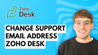 How to Change Support Email Address in Zoho Desk [2026 Full Guide]