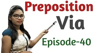 Preposition in English || Use of Via || Via ka use || Episode-40 || #improve_myself ||
