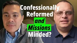Конфессионально реформированные и миссионерски настроенные, с Джоном Миллером.