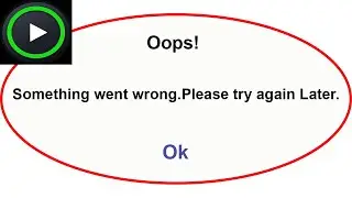 Fix XPlayer App Oops Something Went Wrong Error | Fix XPlayer went wrong error | PSA 24