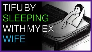 TIFU by sleeping with my ex wife